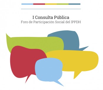 Convocatoria a primera  Consulta Pública del Foro de Participación Social del IPPDH