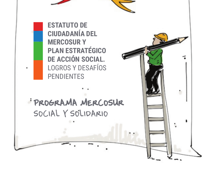 Estatuto de Ciudadanía del Mercosur y Plan Estratégico de Acción Social. Logros y desafíos pendientes