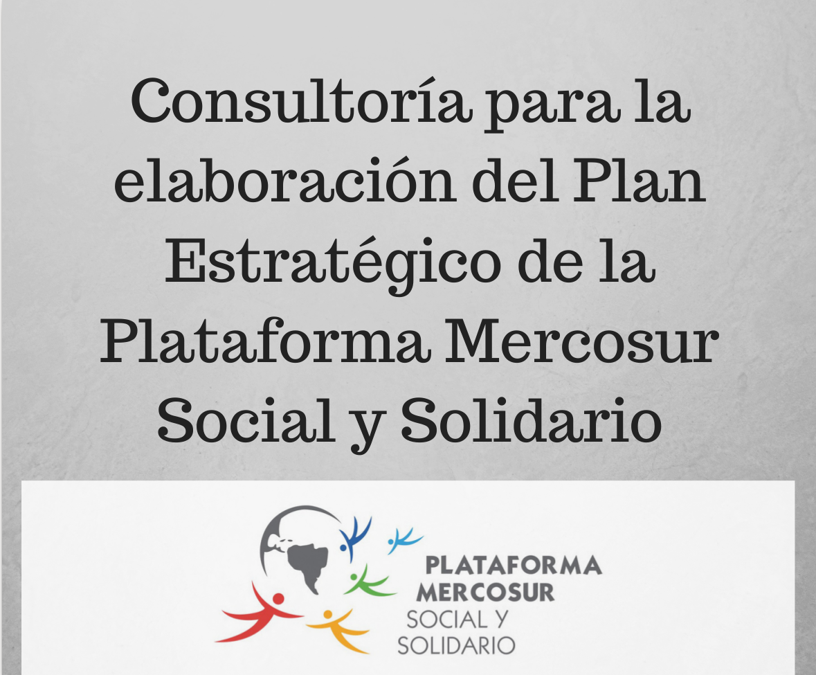 Consultoría para la elaboración del Plan Estratégico de la Plataforma Mercosur Social y Solidario