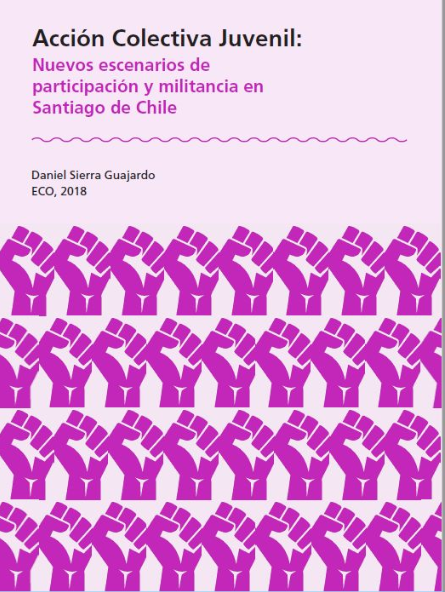 Acción Colectiva Juvenil: Nuevos escenarios de participación y militancia en Santiago de Chile